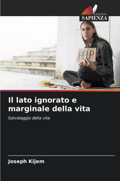 Il lato ignorato e marginale della vita