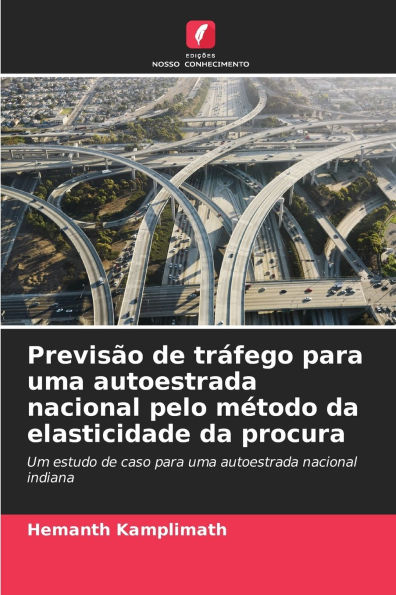 PrevisÃ¯Â¿Â½o de trÃ¯Â¿Â½fego para uma autoestrada nacional pelo mÃ¯Â¿Â½todo da elasticidade da procura