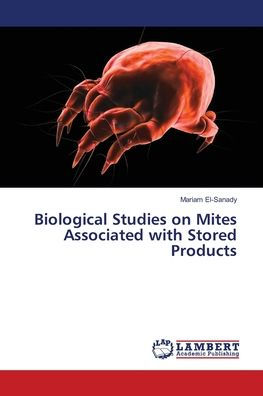 Biological Studies on Mites Associated with Stored Products