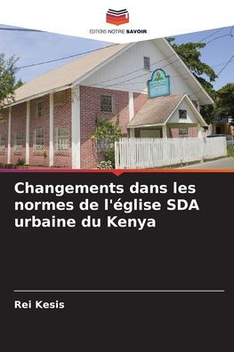 Changements dans les normes de l'Ã¯Â¿Â½glise SDA urbaine du Kenya