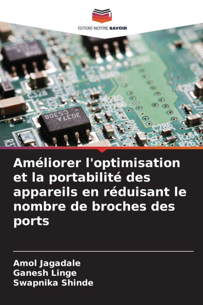 AmÃ¯Â¿Â½liorer l'optimisation et la portabilitÃ¯Â¿Â½ des appareils en rÃ¯Â¿Â½duisant le nombre de broches des ports