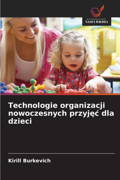 Technologie organizacji nowoczesnych przyjęc dla dzieci