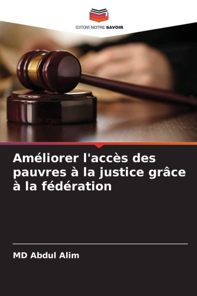 AmÃ¯Â¿Â½liorer l'accÃ¯Â¿Â½s des pauvres Ã¯Â¿Â½ la justice grÃ¯Â¿Â½ce Ã¯Â¿Â½ la fÃ¯Â¿Â½dÃ¯Â¿Â½ration