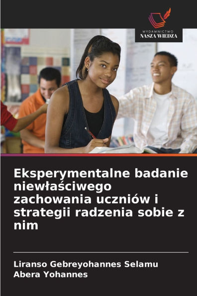 Eksperymentalne badanie niewlaściwego zachowania uczniÃ¯Â¿Â½w i strategii radzenia sobie z nim