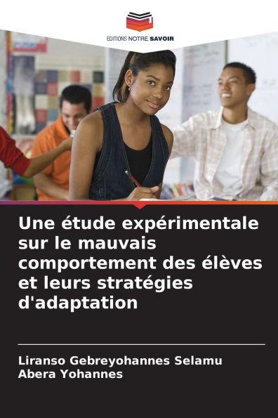 Une Ã¯Â¿Â½tude expÃ¯Â¿Â½rimentale sur le mauvais comportement des Ã¯Â¿Â½lÃ¯Â¿Â½ves et leurs stratÃ¯Â¿Â½gies d'adaptation