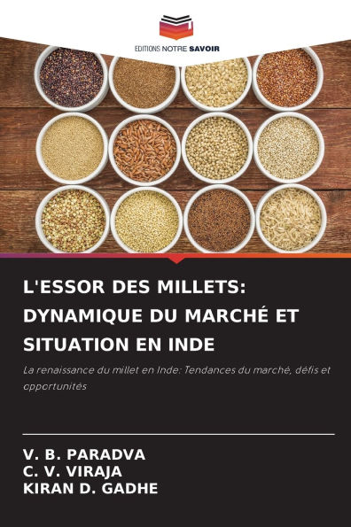 L'Essor Des Millets: Dynamique Du MarchÃ¯Â¿Â½ Et Situation En Inde