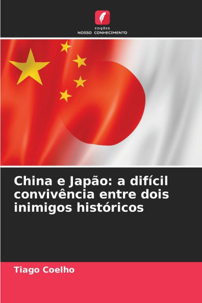 China e JapÃ¯Â¿Â½o: a difÃ¯Â¿Â½cil convivÃ¯Â¿Â½ncia entre dois inimigos histÃ¯Â¿Â½ricos