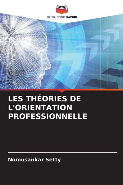Les ThÃ¯Â¿Â½ories de l'Orientation Professionnelle