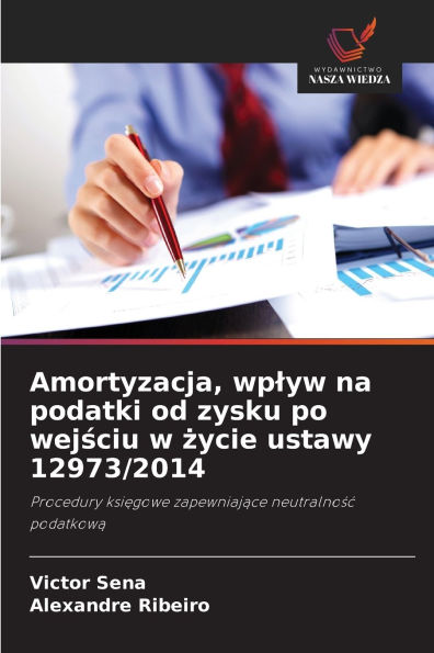 Amortyzacja, wplyw na podatki od zysku po wejściu w życie ustawy 12973/2014