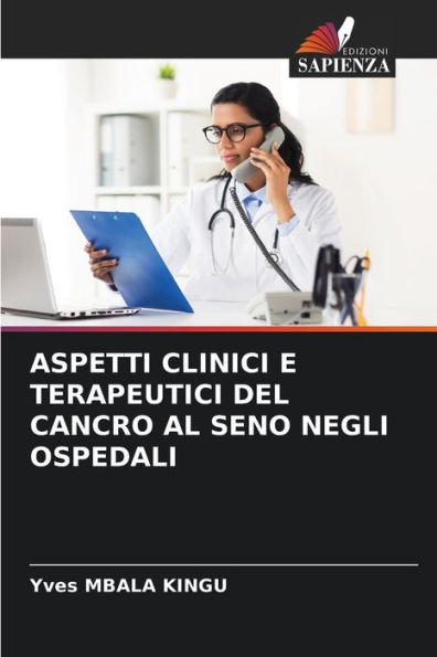 ASPETTI CLINICI E TERAPEUTICI DEL CANCRO AL SENO NEGLI OSPEDALI