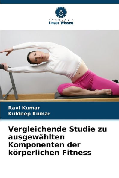 Vergleichende Studie zu ausgewählten Komponenten der körperlichen Fitness