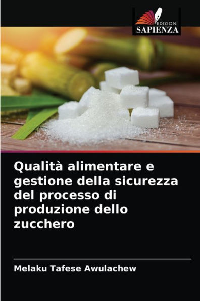 Qualità alimentare e gestione della sicurezza del processo di produzione dello zucchero