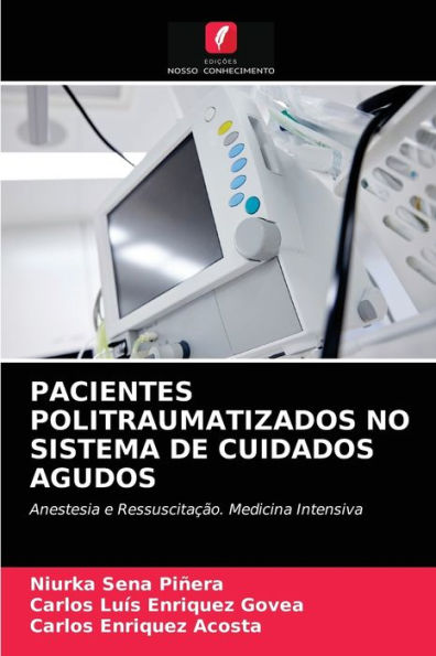 PACIENTES POLITRAUMATIZADOS NO SISTEMA DE CUIDADOS AGUDOS