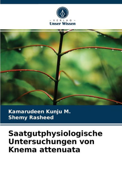 Saatgutphysiologische Untersuchungen von Knema attenuata