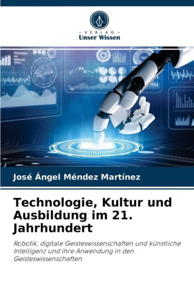 Technologie, Kultur und Ausbildung im 21. Jahrhundert