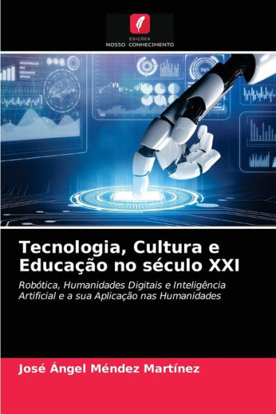 Tecnologia, Cultura e Educação no século XXI