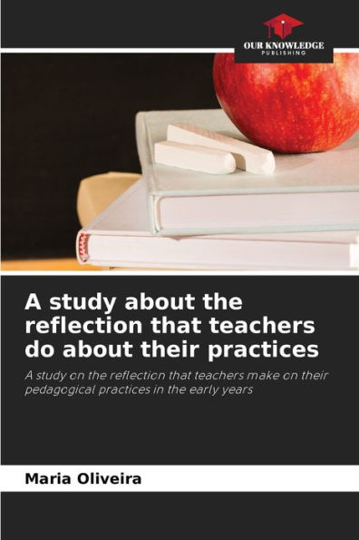 A study about the reflection that teachers do about their practices