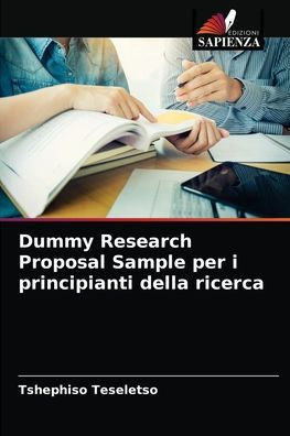 Dummy Research Proposal Sample per i principianti della ricerca