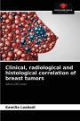 Clinical, radiological and histological correlation of breast tumors