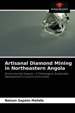 Artisanal Diamond Mining in Northeastern Angola