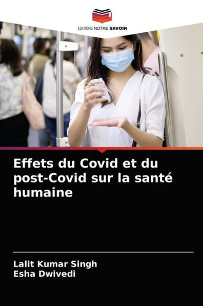 Effets du Covid et du post-Covid sur la santé humaine