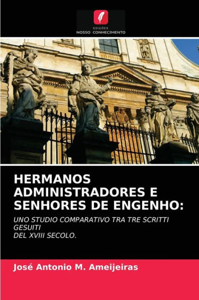 HERMANOS ADMINISTRADORES E SENHORES DE ENGENHO
