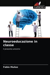 Title: Neuroeducazione in classe, Author: Fabio Muñoz