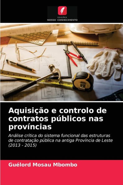 Aquisição e controlo de contratos públicos nas províncias