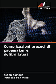 Title: Complicazioni precoci di pacemaker e defibrillatori, Author: Sofien Kamoun