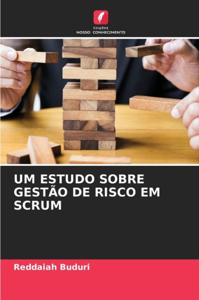 UM ESTUDO SOBRE GESTÃO DE RISCO EM SCRUM