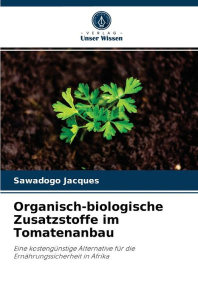 Organisch-biologische Zusatzstoffe im Tomatenanbau