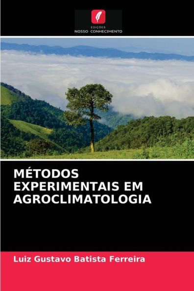 MÉTODOS EXPERIMENTAIS EM AGROCLIMATOLOGIA