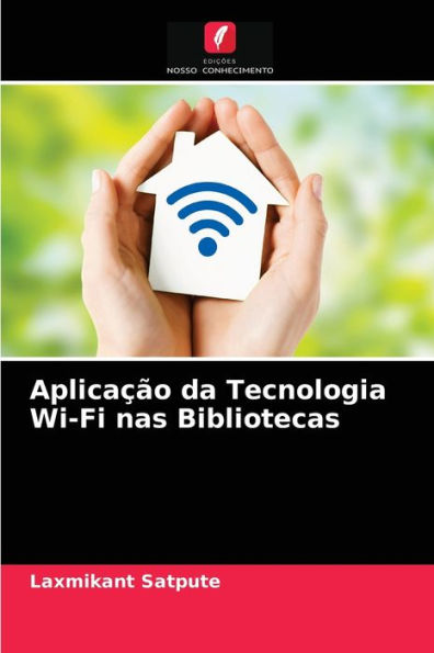 Aplicação da Tecnologia Wi-Fi nas Bibliotecas