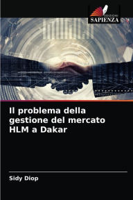 Title: Il problema della gestione del mercato HLM a Dakar, Author: Sidy Diop