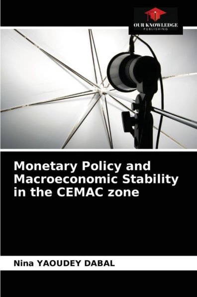 Monetary Policy and Macroeconomic Stability in the CEMAC zone