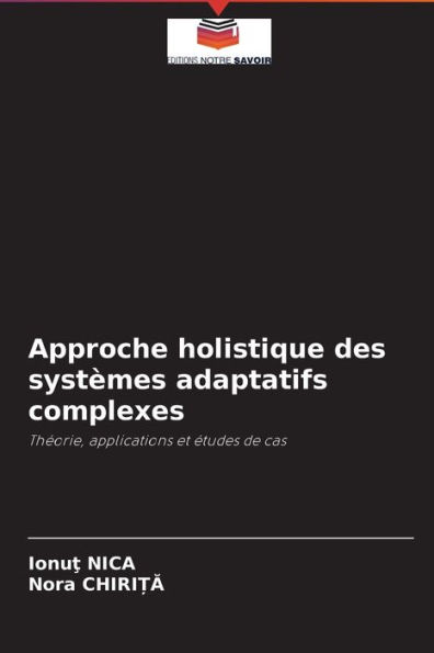 Approche holistique des systèmes adaptatifs complexes