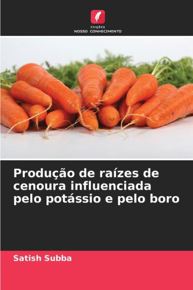 Produção de raízes de cenoura influenciada pelo potássio e pelo boro