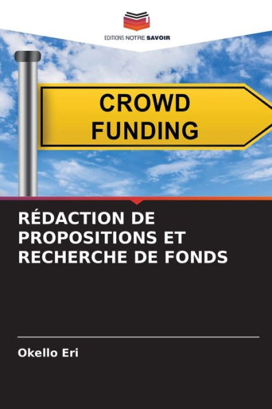 RÉDACTION DE PROPOSITIONS ET RECHERCHE DE FONDS