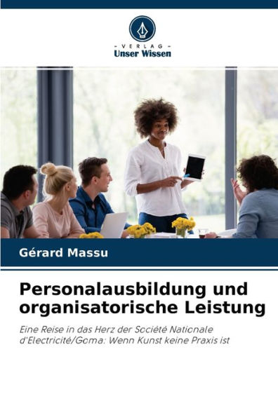 Personalausbildung und organisatorische Leistung