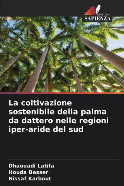 La coltivazione sostenibile della palma da dattero nelle regioni iper-aride del sud