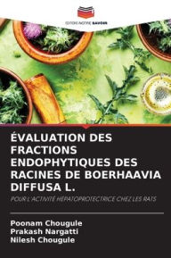 Title: ÉVALUATION DES FRACTIONS ENDOPHYTIQUES DES RACINES DE BOERHAAVIA DIFFUSA L., Author: Poonam Chougule