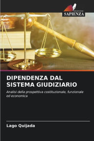 Title: DIPENDENZA DAL SISTEMA GIUDIZIARIO, Author: Lago Quijada