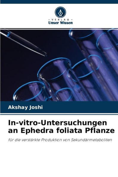 In-vitro-Untersuchungen an Ephedra foliata Pflanze