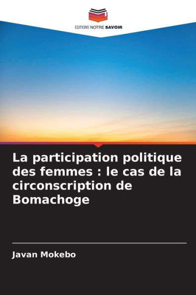 La participation politique des femmes: le cas de la circonscription de Bomachoge