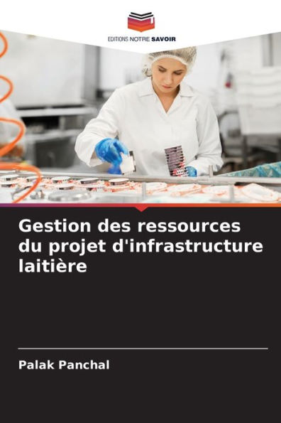 Gestion des ressources du projet d'infrastructure laitière