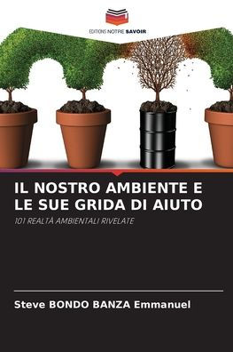 IL NOSTRO AMBIENTE E LE SUE GRIDA DI AIUTO