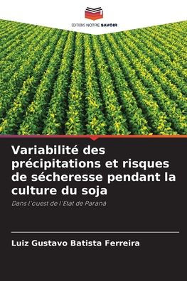 Variabilité des précipitations et risques de sécheresse pendant la culture du soja