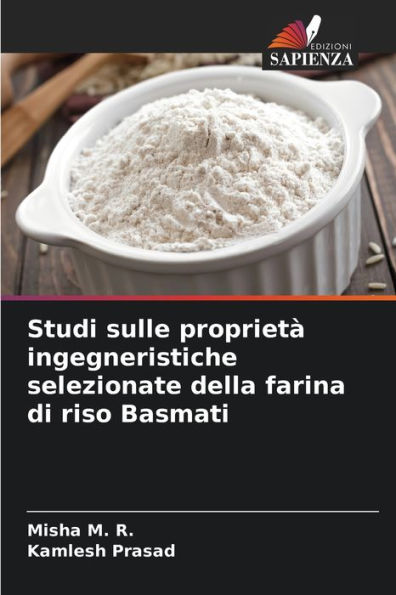 Studi sulle proprietà ingegneristiche selezionate della farina di riso Basmati