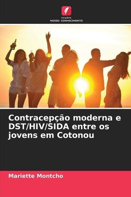 Contracepção moderna e DST/HIV/SIDA entre os jovens em Cotonou