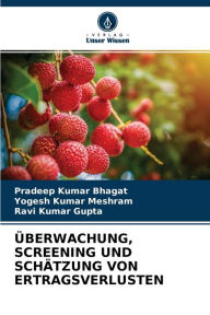 Title: ÜBERWACHUNG, SCREENING UND SCHÄTZUNG VON ERTRAGSVERLUSTEN, Author: Pradeep Kumar Bhagat